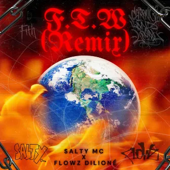 F.T.W (Remix) by Salty MC