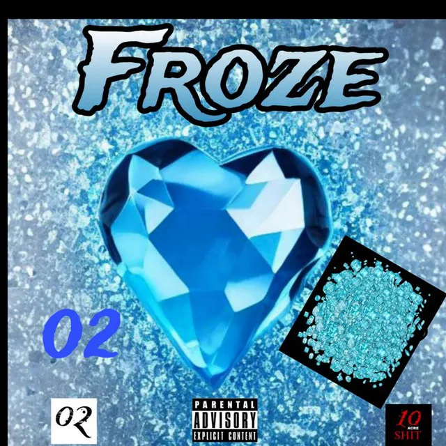 Froze