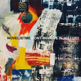 Don't Believe in History by Novelistme