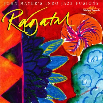 Ragatal by John Mayer's Indo Jazz Fusions