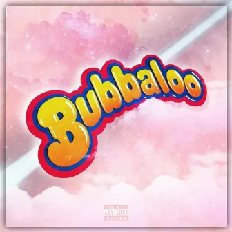 Bubbaloo by Facusse