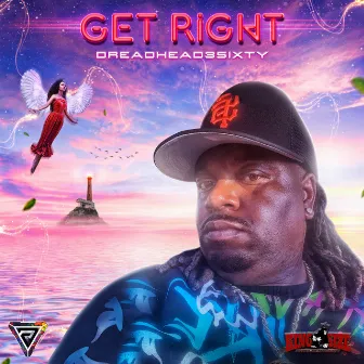 Get Right by DreadHead3Sixty