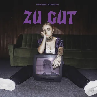 ZU GUT by BEVN