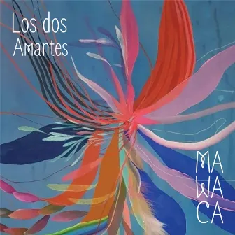 LOS DOS AMANTES by Mawaca