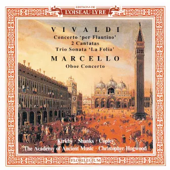 Marcello: Oboe Concerto / Vivaldi: 2 Cantatas; Recorder Concerto in C; Trio Sonata in B minor by Michael Copley