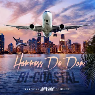 BI-COASTAL by Harrass Da Don