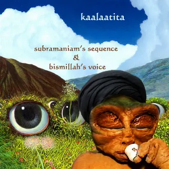 Subramaniam's Sequence & Bismillah's Voice by Kaalaatita