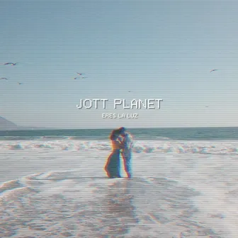 Eres la Luz by Jott Planet