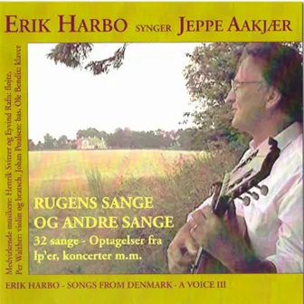 Erik Harbo Rugens Sange 32 Sange af Jeppe Aakjær by Erik Harbo