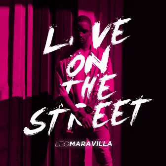 Love On The Street by Leo Maravilla