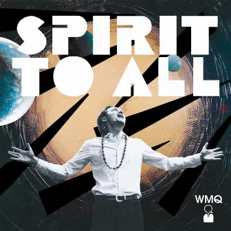 Spirit to All by Wojtek Mazolewski Quintet