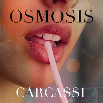 Osmosis by Carcassi