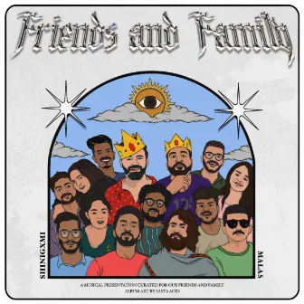 FRIENDS AND FAMILY by malas