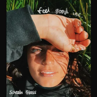 Feel Good Inc. by Sarah Glass