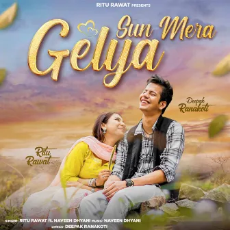 Sun Mera Gelya by Ritu Rawat