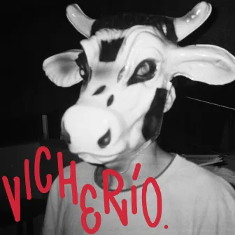 VICHERÍO by Vicho