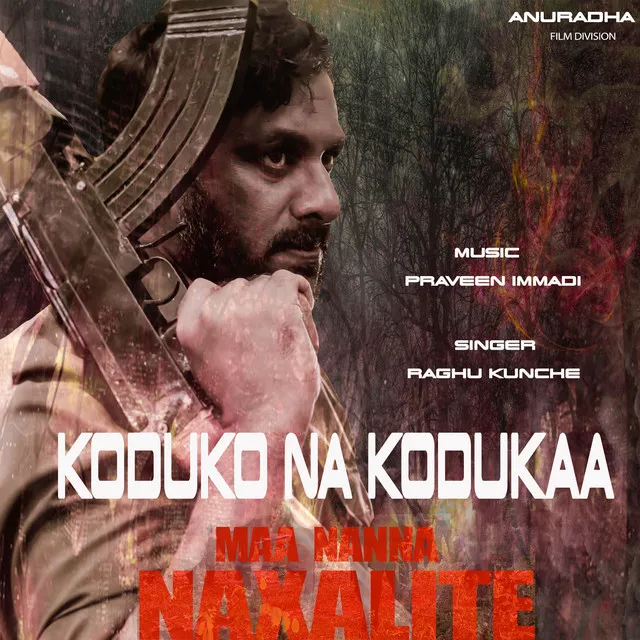 Koduko Na Kodukaa - From "Maa Nanna Naxalite"