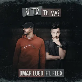 Si Tú Te Vas by Omar Lugo