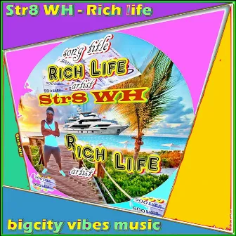 Rich Life by Str8 WH