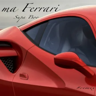 Ma Ferrari (Dance Hall Remix) by SUPA BOO