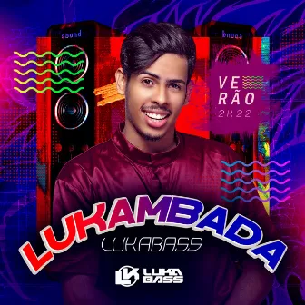 Lukambada (Ao Vivo) by Luka Bass