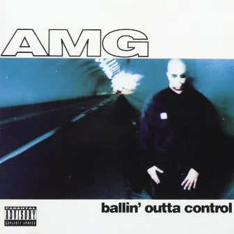 Ballin' Outta Control by AMG