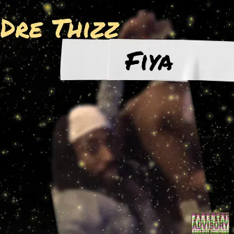 Fiya by Dre Thizz