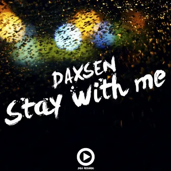 Stay With Me by Daxsen