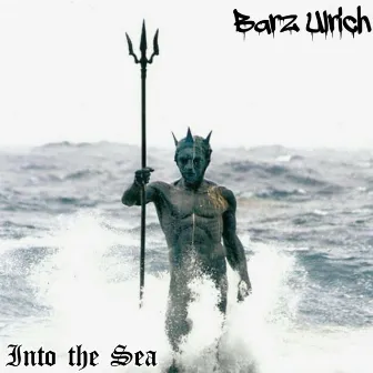 Into the Sea by Barz Ulrich