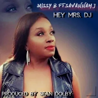 Hey Mrs. DJ by Missy B