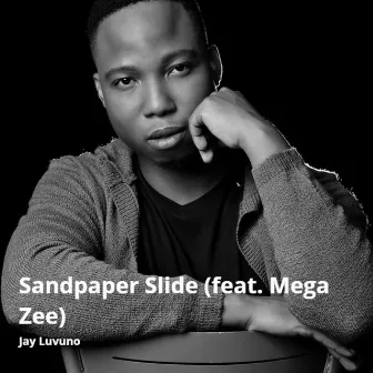 Sandpaper Slide by Jay Luvuno