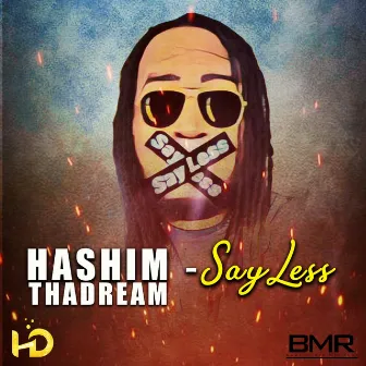 Say Less by HashimThaDream