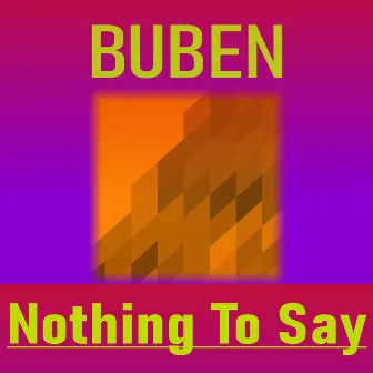 Nothing To Say by Buben