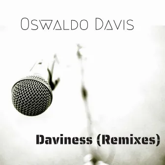 Daviness (Remixes) by Oswaldo Davis