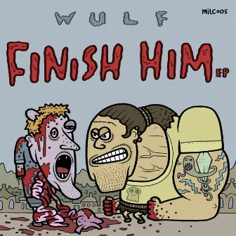 Wulf - Finish Him by Wulf