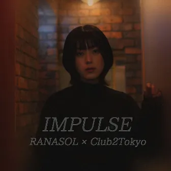 IMPULSE by Club2Tokyo