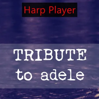 Tribute to Adele by Harp Player