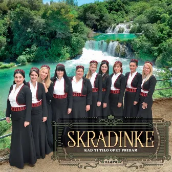 Kad ti tilo opet pridam by Klapa Skradinke