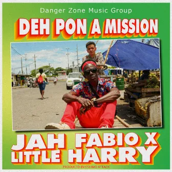 Deh pon a mission by Little Harry