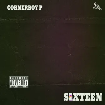 Sixteen by Corner Boy P