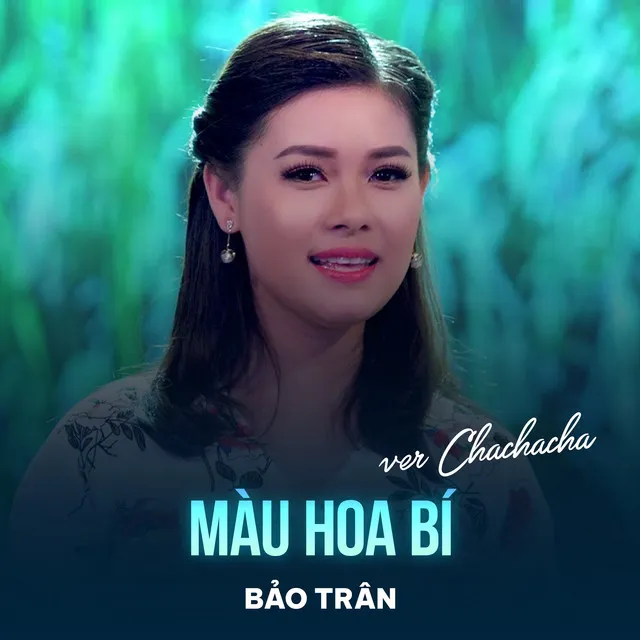 Màu Hoa Bí (Chachacha)