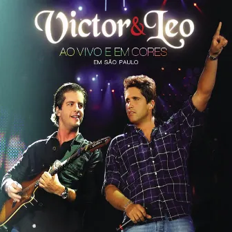 Victor e Leo Ao Vivo e em Cores by Victor & Leo