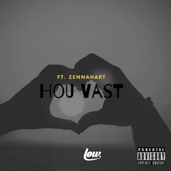 Hou vast by Low