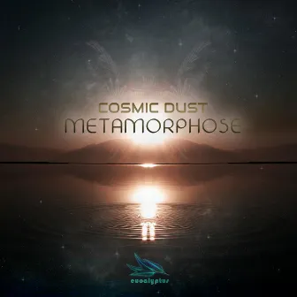 Metamorphose by Cosmic Dust