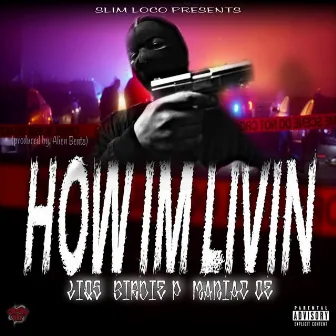 How Im Livin by Birdie P