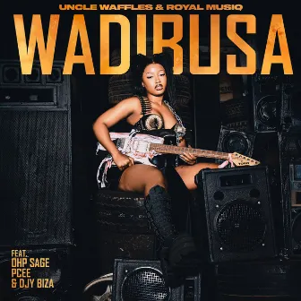 Wadibusa (feat. OHP Sage, Pcee, & Djy Biza) by Uncle Waffles