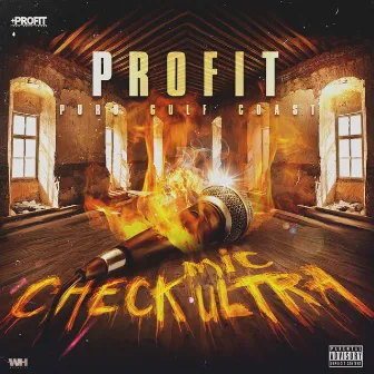 Mic Check Utlra by Profit Puro Gulf Coast