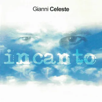 Incanto by Gianni Celeste