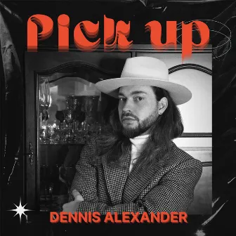 Pick Up by Dennis Alexander