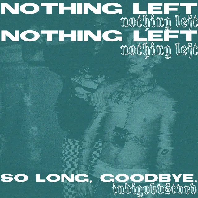 NOTHING LEFT